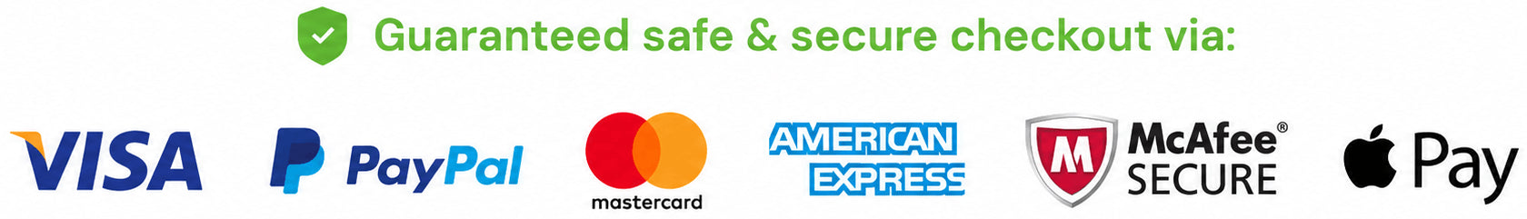 Guaranteed safe and secure checkout via Visa, PayPal, Mastercard, American Express, McAfee Secure, and Apple Pay